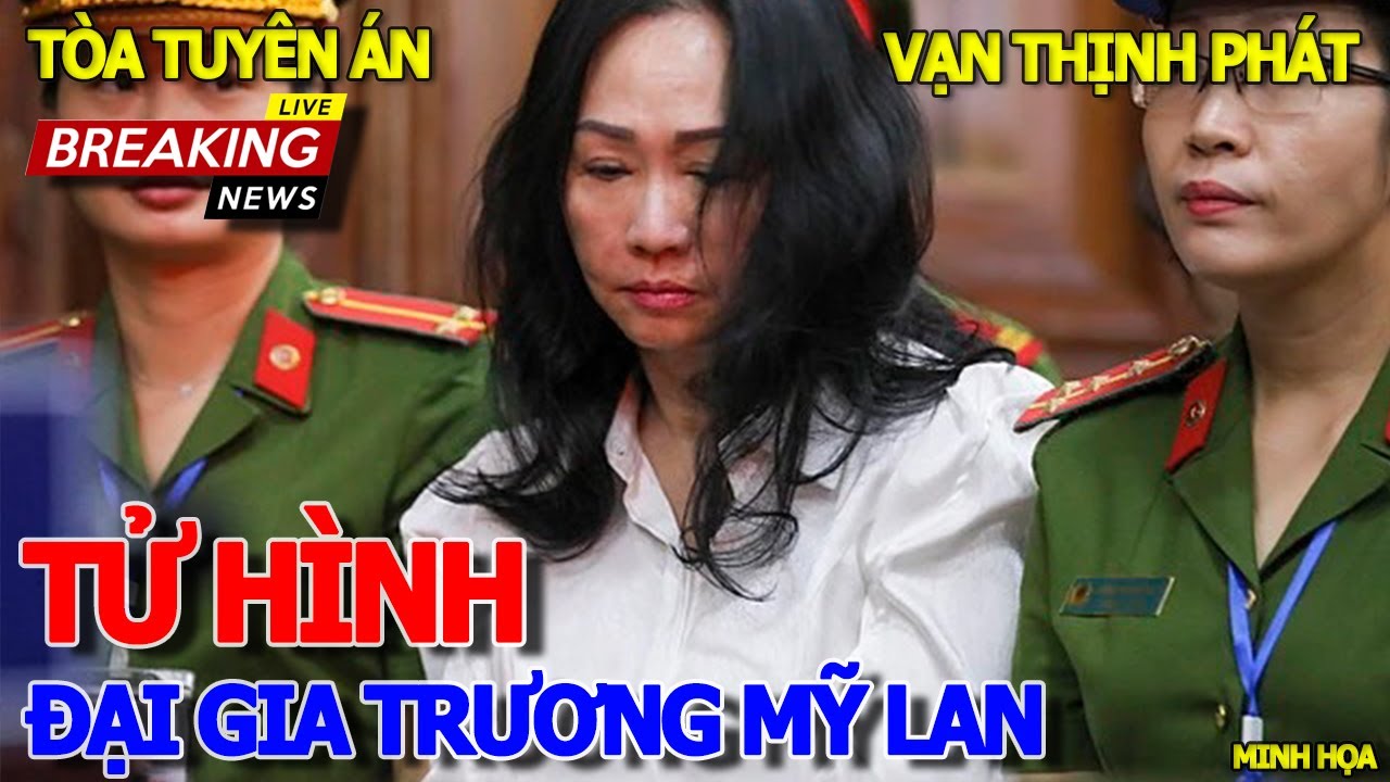 Thôi xong "TỬ HÌNH" NỮ ĐẠI GIA TRƯƠNG MỸ LAN - BÀ TRÙM VẠN THỊNH PHÁT CHỢ LỚN SÀI GÒN - BANGKOK 2024