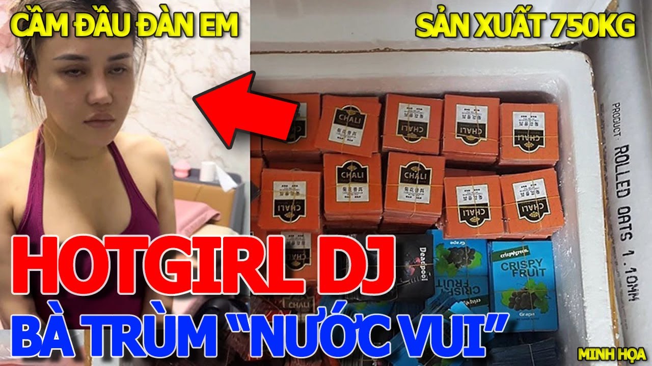 Phát.hiện.NỮ DJ HOTGIRL "BÀ TRÙM" đường dây pha chế "NƯỚC VUI" CUNG CẤP CHO DÂN CHƠI -GÒ VẤP HÔM NAY