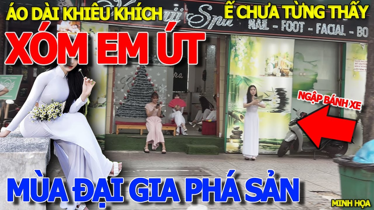 Thảm cảnh CHƯA TỪNG THẤY - XÓM "EM ÚT" ÁO DÀI ĐỒNG PHỤC TRẮNG MỎNG TE TUA MÙA ĐẠI GIA PHÁ SẢN