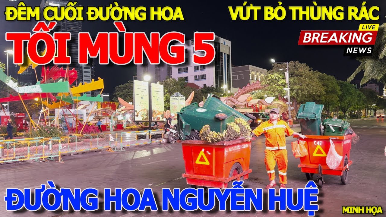 Giây phút HÀNG NGÀN CHẬU HOA SẼ BỊ VỨT BỎ THÙNG RÁC - ĐÊM CUỐI ĐƯỜNG HOA NGUYỄN HUỆ - TỐI MÙNG 5 TẾT