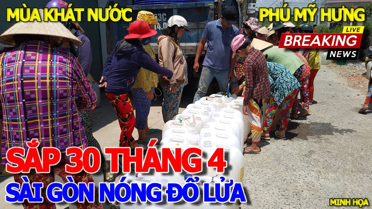 Chuyện gì sắp xảy ra TPHCM ĐỀ NGHỊ BÀ CON LINH HOẠT TRỮ NƯỚC NGỌT & XÀI NƯỚC TIẾT KIỆM MÙA HÈ ĐỔ LỬA