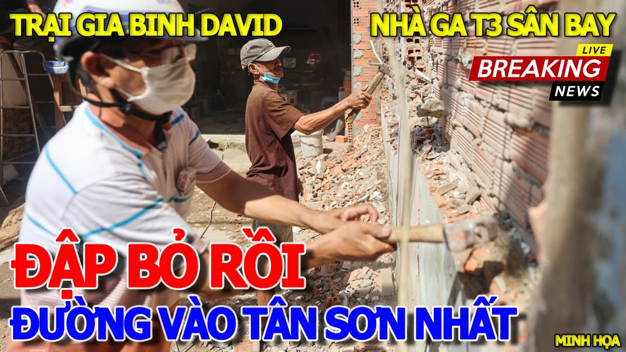 Hiện trường ĐẬP BỎ GIẢI TỎA ĐƯỜNG VÀO NHÀ GA T3 SÂN BAY TÂN SƠN NHẤT "THÀNH PHỐ HÀNG KHÔNG" 11.000TỶ