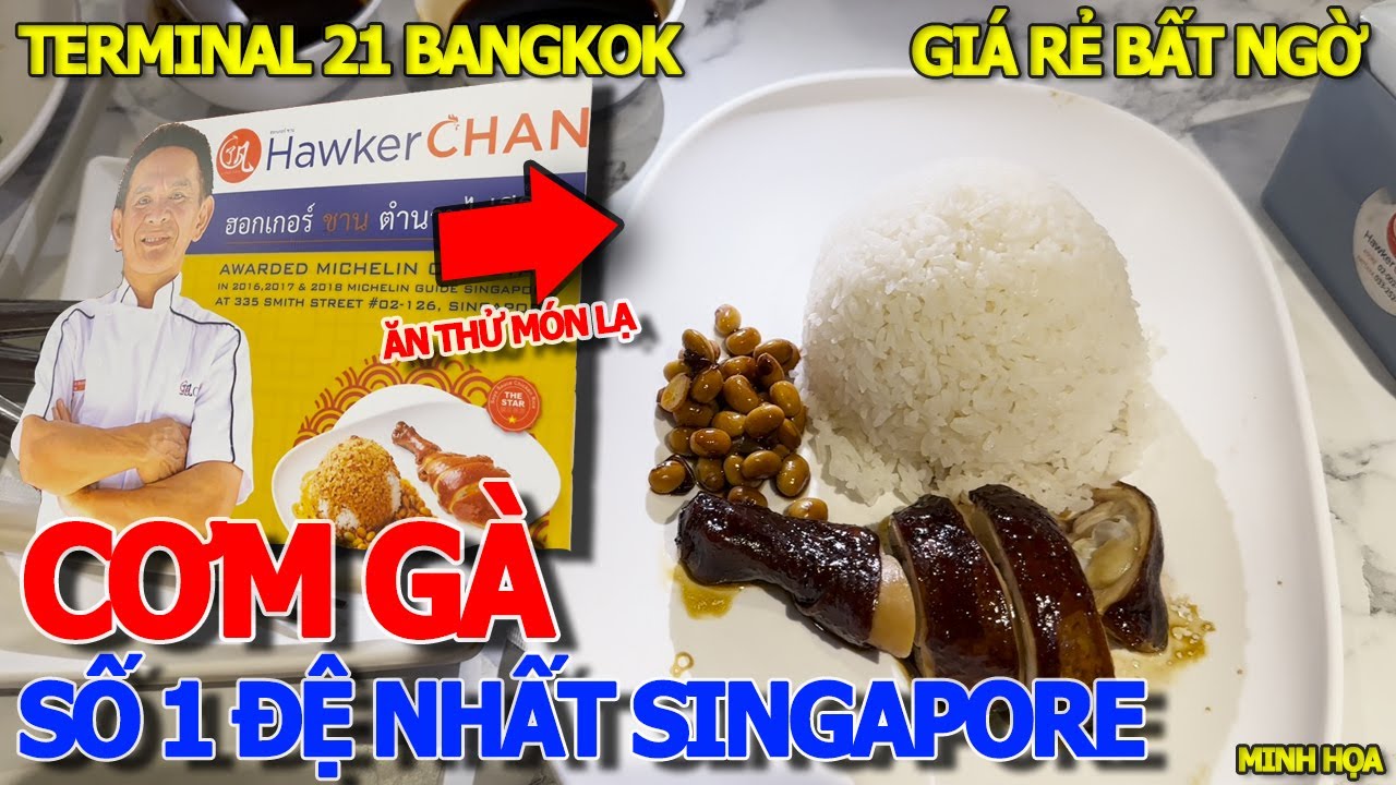 Bất ngờ GIÁ RẺ HƠN SÀI GÒN - NHÀ HÀNG HAWKER CHAN TERMINAL 21 BANGKOK NỔI TIẾNG MICHELIN SINGAPORE