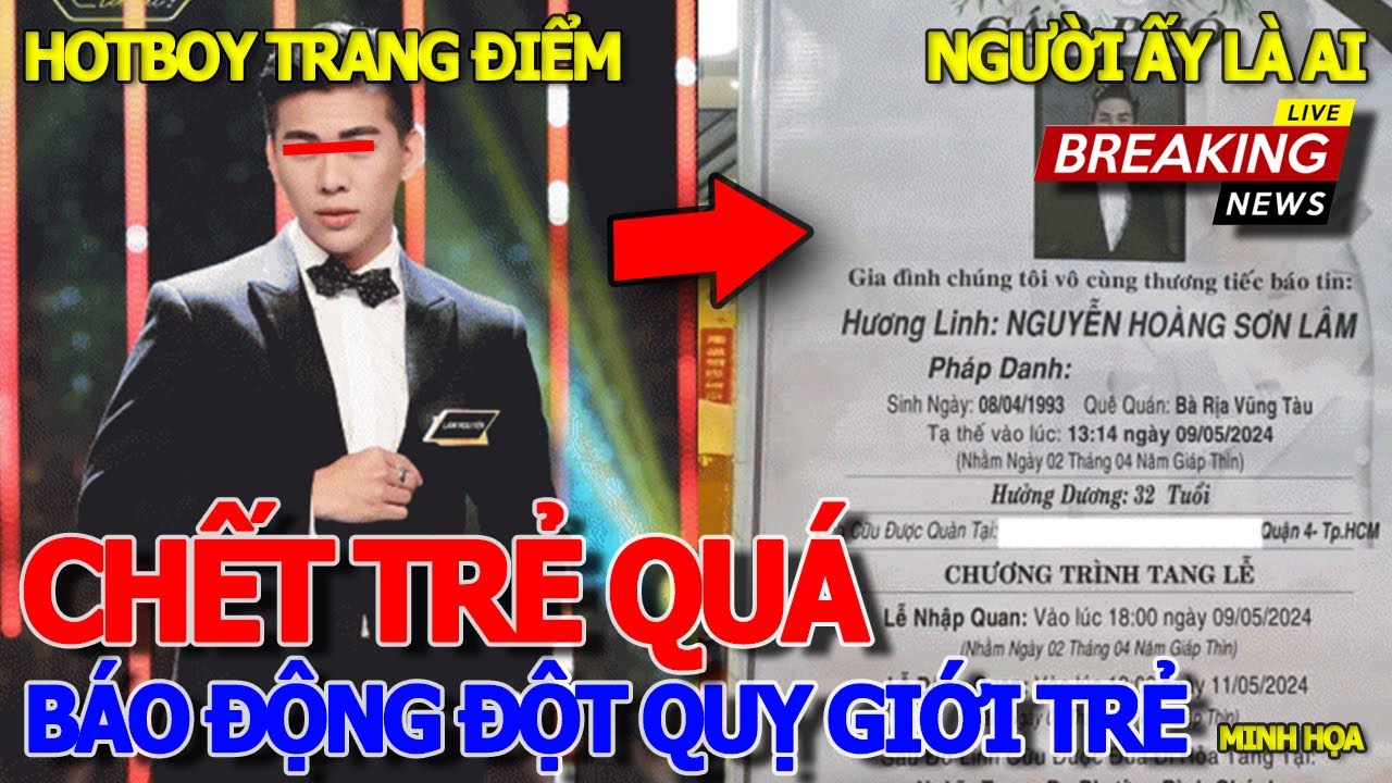 Đột ngột qua đời HOTBOY "NGƯỜI ẤY LÀ ẤY" CHUYÊN GIA TRANG ĐIỂM SHOWBIZ - BÁO ĐỘNG ĐỘT QUỴ NGƯỜI TRẺ