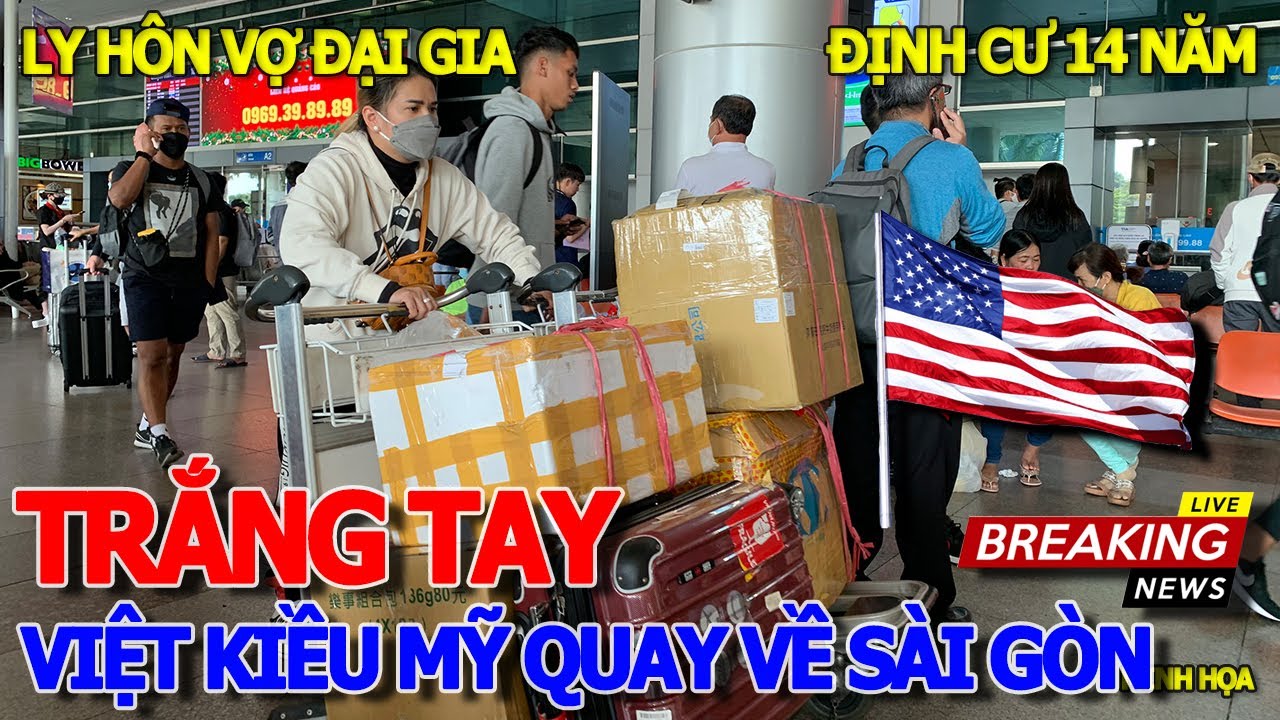 VIỆT KIỀU MỸ TRẮNG TAY & LY HÔN VỢ ĐẠI GIA - QUAY VỀ SÀI GÒN SAU 14 NĂM ĐỊNH CƯ - CHỢ LỚN SÀI GÒN