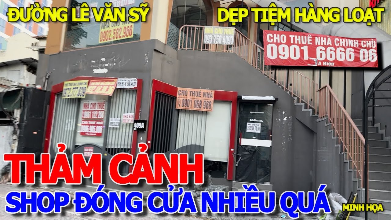 BANH CHÀNH HẾT RỒI - HÀNG LOẠT SHOP ĐÓNG CỬA TRẢ MẶT BẰNG ĐƯỜNG LÊ VĂN SỸ THÊ THẢM CHƯA TỪNG THẤY