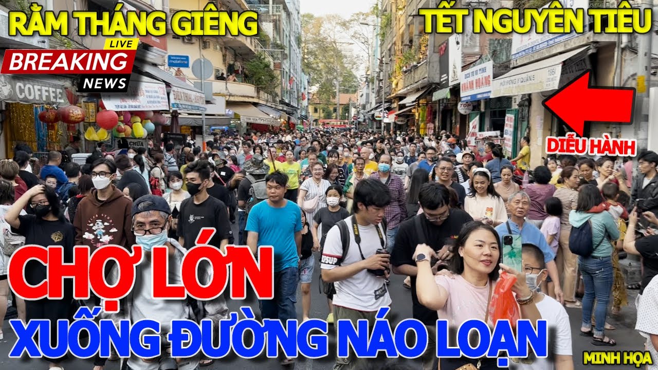 Náo loạn chợ lớn - GIÂY PHÚT HÀNG VẠN NGƯỜI XUỐNG ĐƯỜNG THAM GIA DIỄU HÀNH LỄ HỘI TẾT NGUYÊN TIÊU