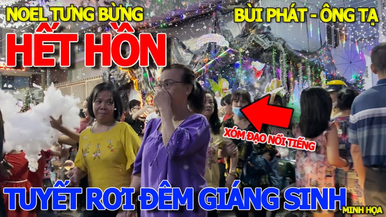 Cảnh chưa từng thấy ĐÊM GIÁNG SINH TUYẾT RƠI ĐẦY HẺM GIÁO XỨ BÙI PHÁT & XÓM ĐẠO CHỢ ÔNG TẠ SÀI GÒN