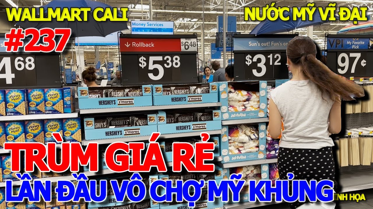 LẦU ĐẦU QUA MỸ BƯỚC CHÂN VÀO WALLMART - TRÙM ĐẠI GIA BÁN LẺ GIÁ RẺ NHẤT THẾ GIỚI NHÌN HOA CẢ MẮT