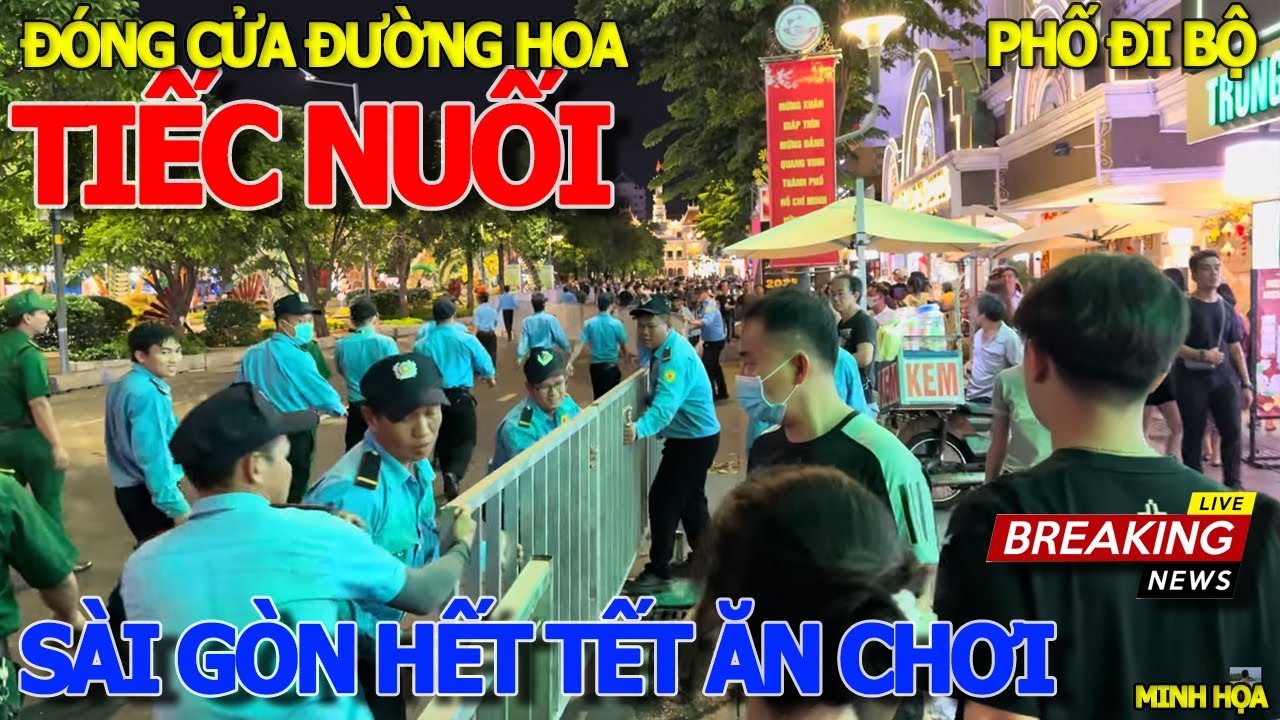 Hàng ngàn người TIẾC NUỐI ĐƯỜNG HOA NGUYỄN HUỆ TRIỆU ĐÔ ĐÓNG CỬA - SÀI GÒN HẾT TẾT  CÒN MÙNG ĂN CHƠI