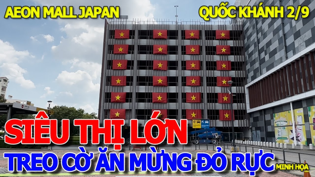 TREO CỜ ĐỎ RỰC CHƯA TỪNG THẤY - ĂN MỪNG LỄ QUỐC KHÁNH 2/9 TÌNH HÌNH SIÊU THỊ AEON LỚN NHẤT SÀI GÒN