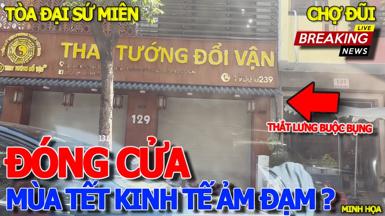 Thôi xong ĐÓNG CỬA "THAY TƯỚNG ĐỔI VẬN" PHONG THỦY - SÀI GÒN TƯNG BỪNG ĂN TẾT GIÁP THÌN KHẮP NƠI