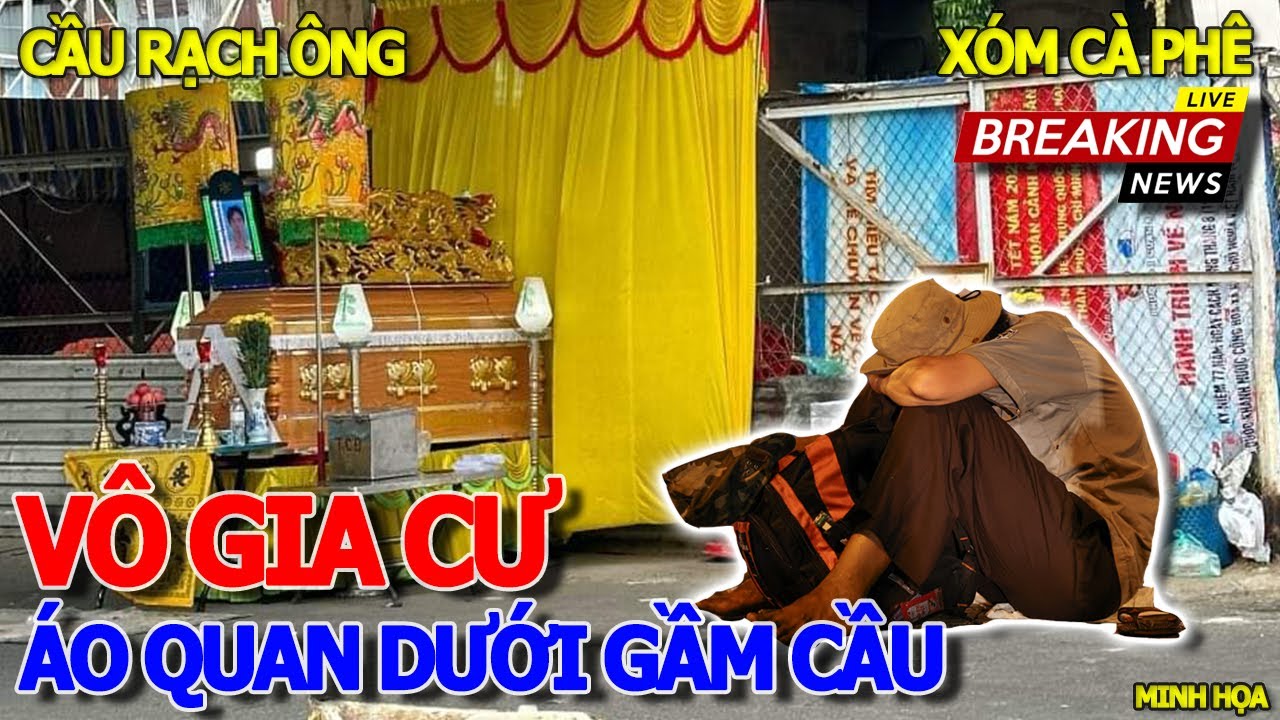 Thảm cảnh NGƯỜI NGHÈO VÔ GIA CƯ & ÁO QUAN DƯỚI GẦM CẦU - XÓM CÀ PHÊ CƯ XÁ NGÂN HÀNG - CẦU RẠCH ÔNG