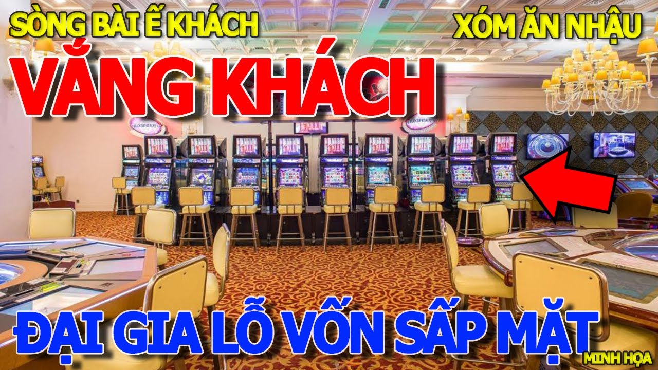 Rồi xong ĐẠI GIA CASINO BÁO LỖ LIÊN TỤC & NGUYÊN NHÂN PHỤ THUỘC KHÁCH TRUNG QUỐC - BÀ QUẸO SÀI GÒN