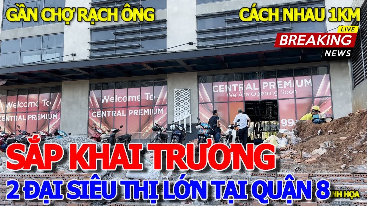 Quá ngỡ ngàng 2 ĐẠI SIÊU THỊ SẮP KHAI TRƯƠNG CÁCH NHAU 1KM GIỮA QUẬN 8 - CENTRAL PREMIUM & PARC MALL