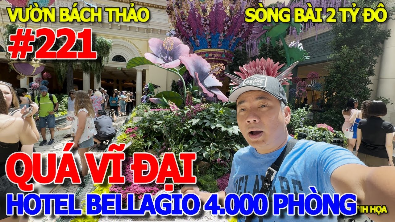 CHOÁNG NGỘP SÒNG BÀI HOTEL BELLAGIO 2 TỶ ĐÔ 4.000 PHÒNG & VƯỜN HOA BÁCH THẢO SIÊU ĐẸP GIỮA SA MẠC