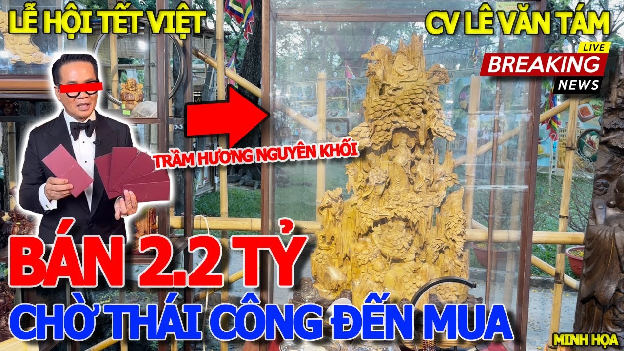 Giây phút ĐỨNG HÌNH TẠI LỄ HỘI TẾT VIỆT 2024 - GỐC CÂY TRẦM HƯƠNG 2.2 TỶ CHỜ THÁI CÔNG ĐẾN THỈNH