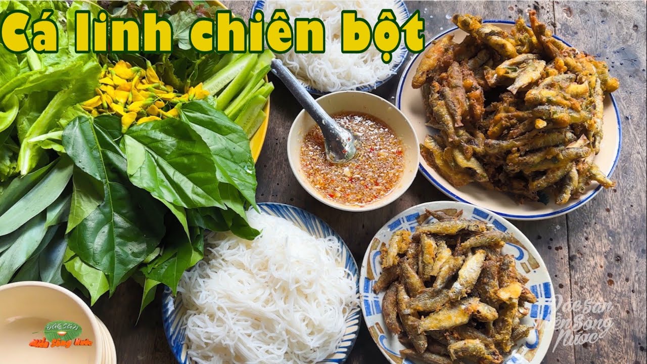 CÁ LINH CHIÊN BỘT thơm giòn, rau sống nước mắm cuốn tròn vị quê| Đặc sản miền sông nước