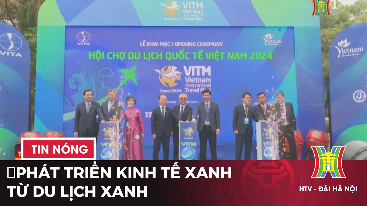 Phát triển kinh tế xanh từ du lịch xanh | Tin tức mới nhất hôm nay