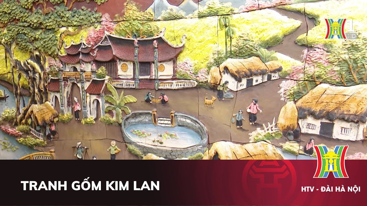 Tranh gốm Kim Lan | Mỗi xã một sản phẩm