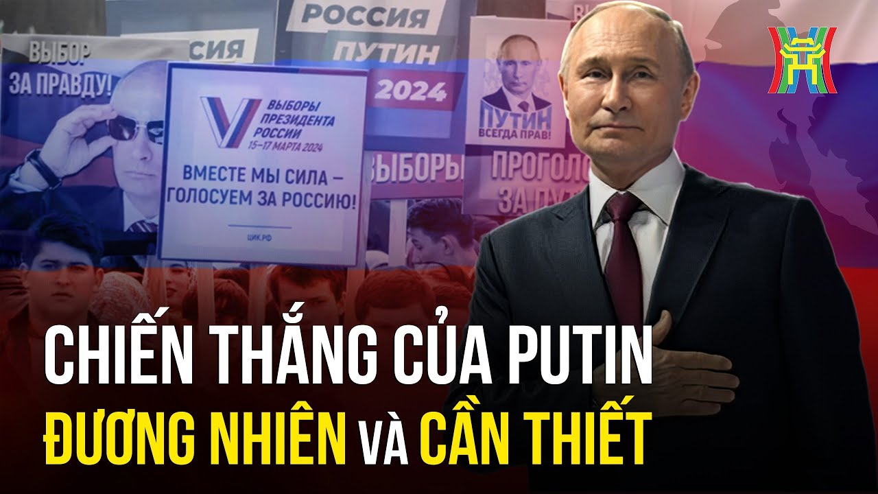 Tổng thống Putin tái đắc cử - Điều đương nhiên và cần thiết của nước Nga | Tin tức quốc tế mới nhất