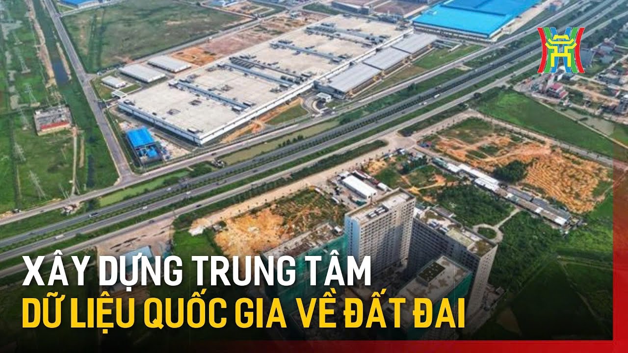 Xây dựng Trung tâm dữ liệu quốc gia về đất đai | Tin tức