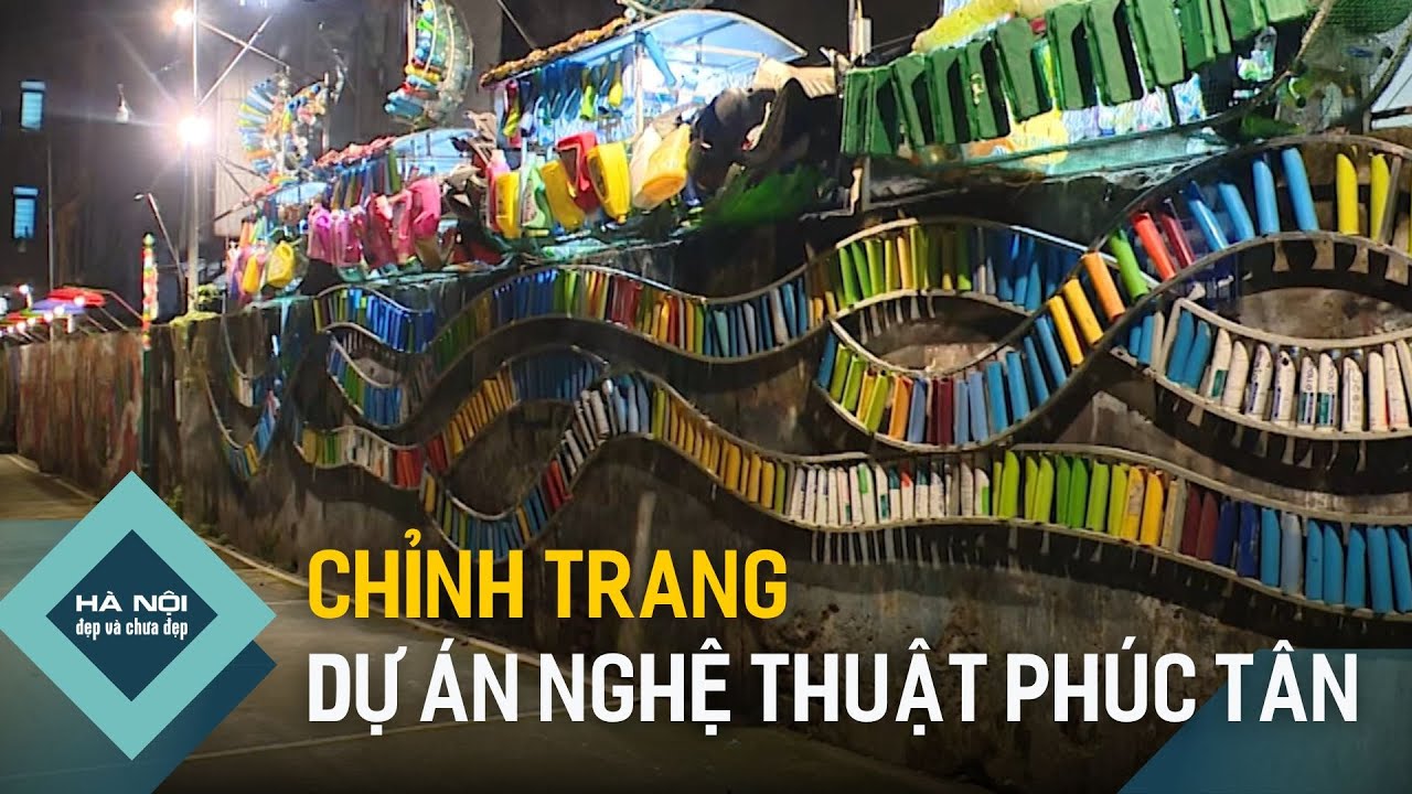 Chỉnh trang dự án nghệ thuật Phúc Tân | Hà Nội đẹp và chưa đẹp