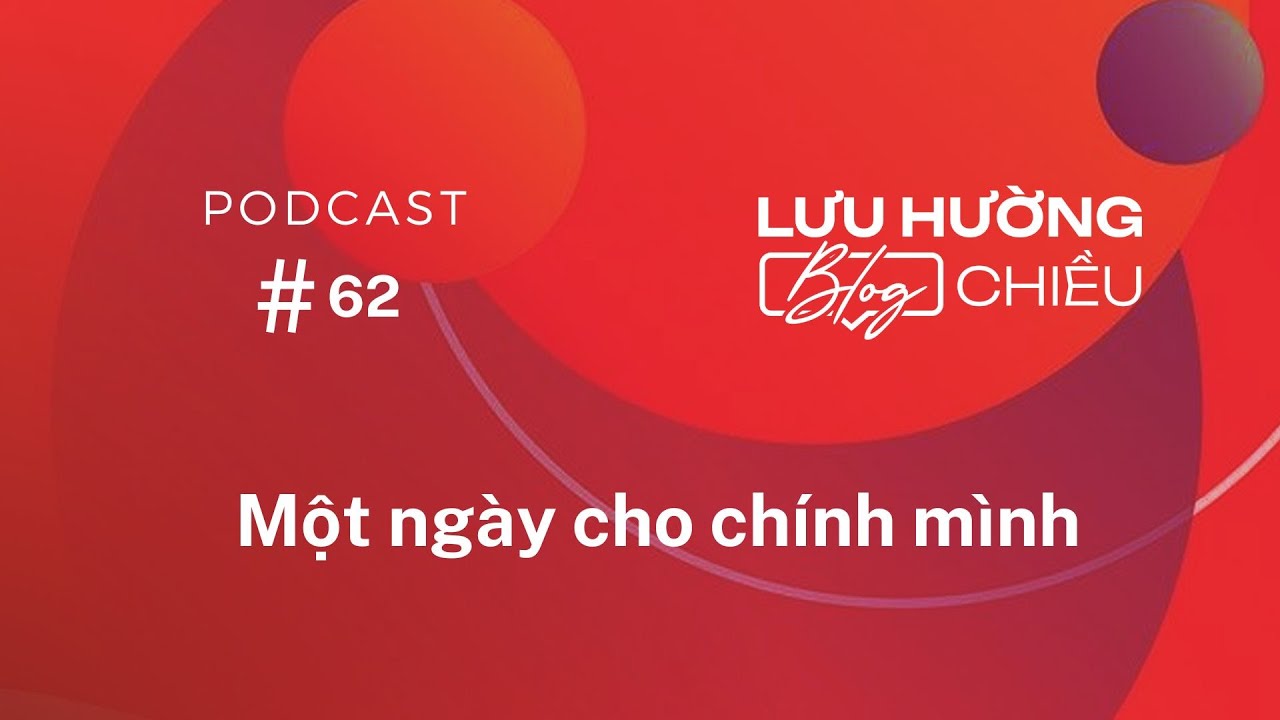 Một ngày cho chính mình | Lưu Hường Blog