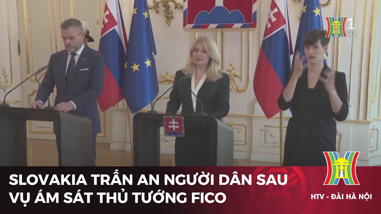 Slovakia trấn an người dân sau vụ ám sát Thủ tướng Fico | Tin mới nhất hôm nay | Tin quốc tế