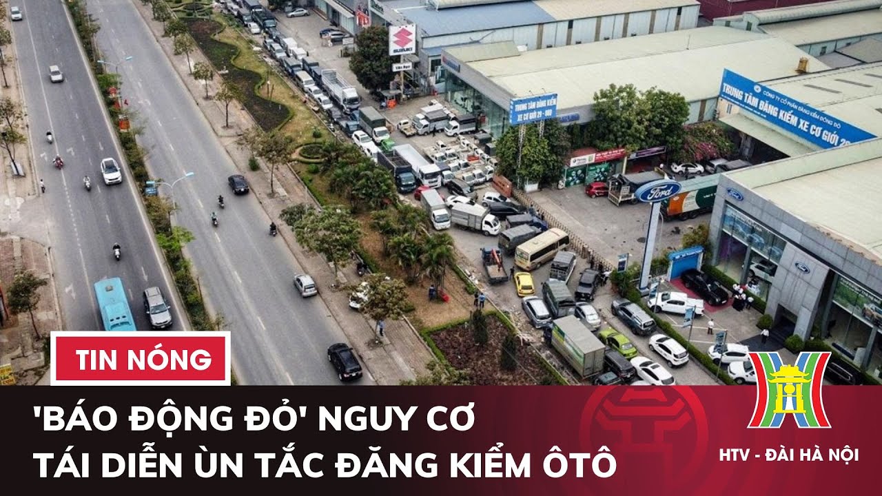 'Báo động đỏ' nguy cơ tái diễn ùn tắc đăng kiểm ôtô ở các tỉnh, thành | Tin tức