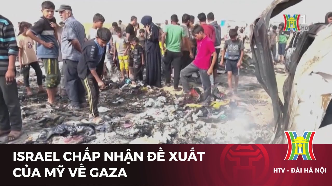 Israel chấp nhận đề xuất của Mỹ về Gaza | Tin tức mới nhất | Tin quốc tế