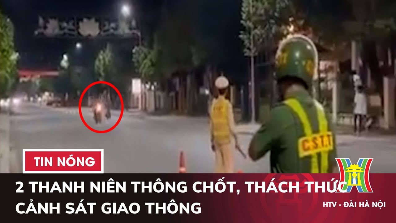 2 thanh niên lạng lách, đánh võng, thông chốt, thách thức cảnh sát giao thông | Tin tức