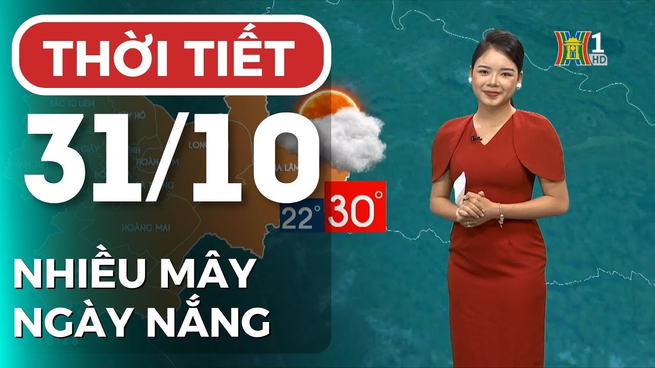 Dự báo thời tiết hôm nay ngày mai 31/10 | Dự báo thời tiết đêm nay mới nhất | Thời tiết 3 ngày tới