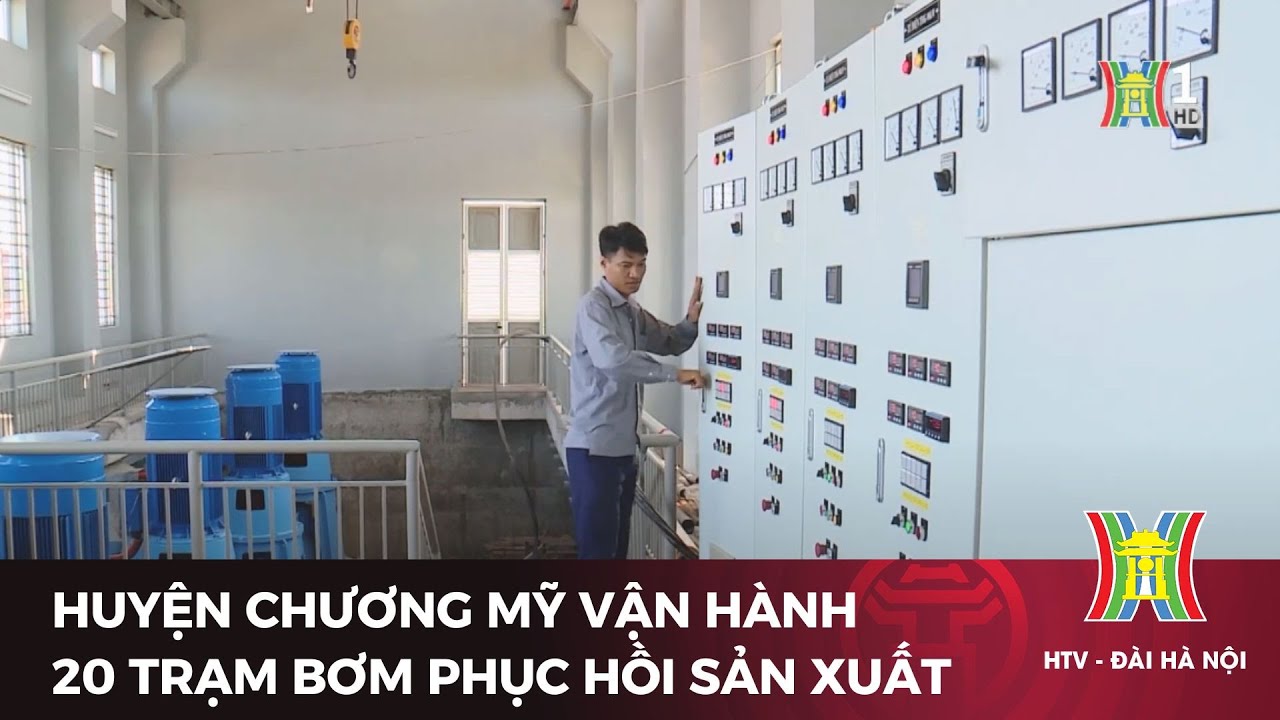 Huyện Chương Mỹ vận hành 20 trạm bơm phục hồi sản xuất | Tin tức