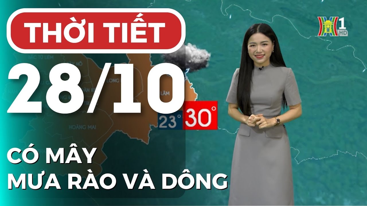 Dự báo thời tiết hôm nay ngày mai 28/10 | Dự báo thời tiết đêm nay mới nhất | Thời tiết 3 ngày tới