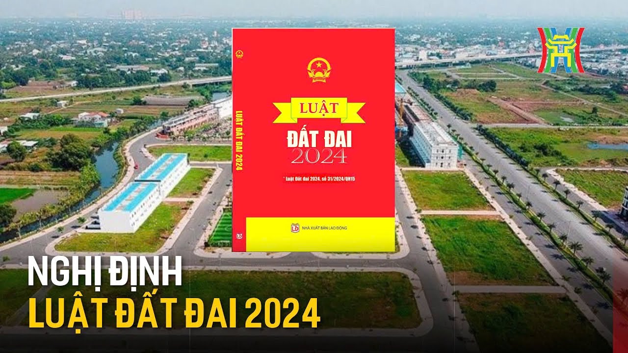 Phổ biến nghị định thi hành Luật đất đai 2024 | Tin tức