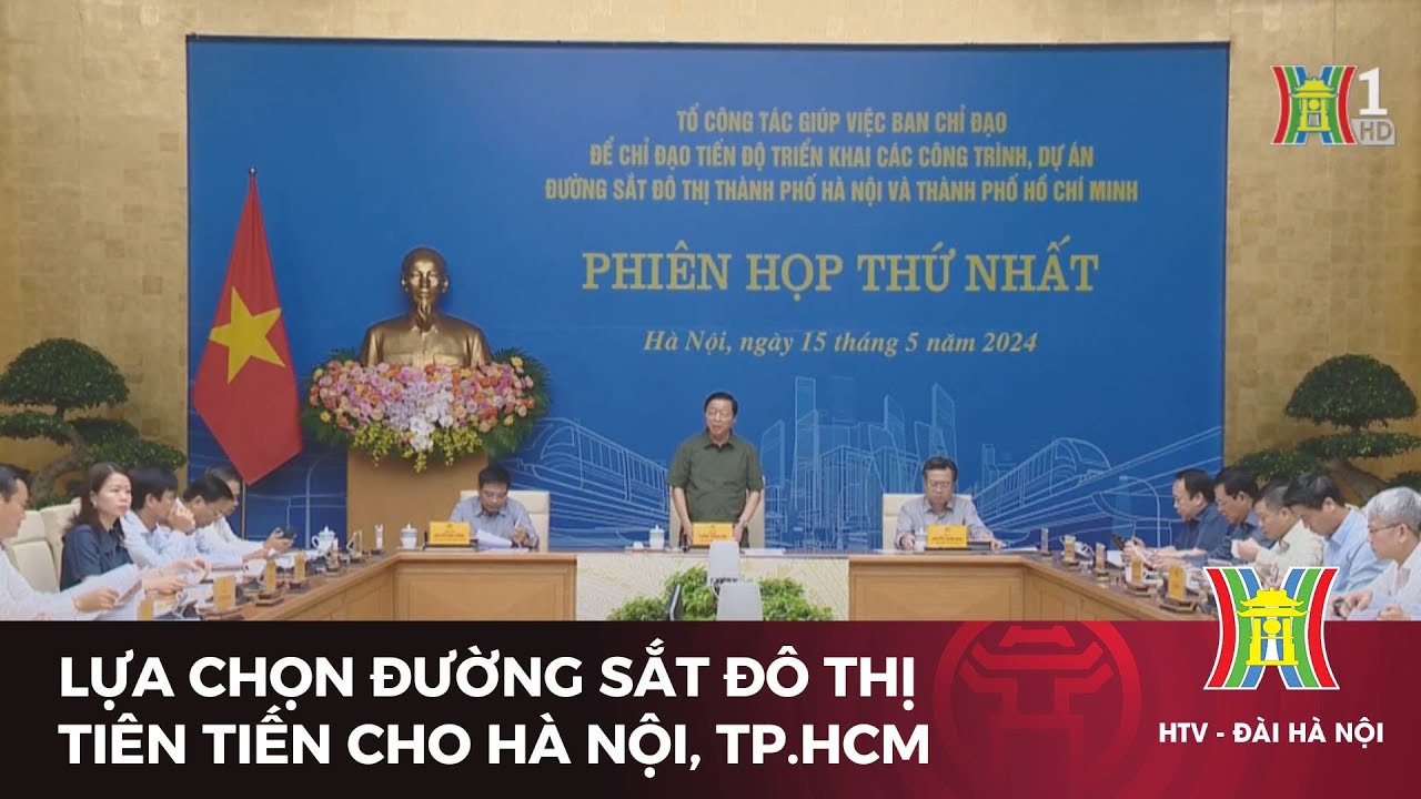 Lựa chọn đường sắt đô thị tiên tiến cho Hà Nội, TP.HCM | Tin tức mới nhất hôm nay