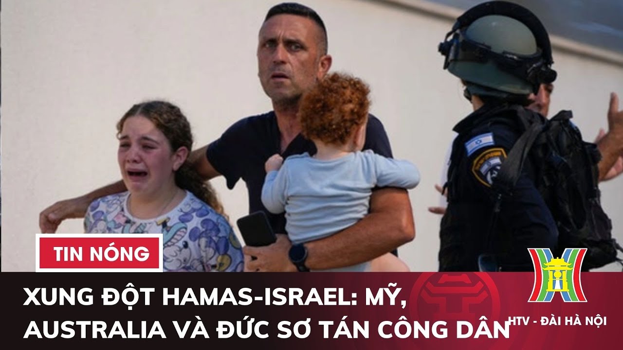 Xung đột Hamas-Israel: Mỹ, Australia và Đức tiến hành sơ tán công dân | Tin thế giới