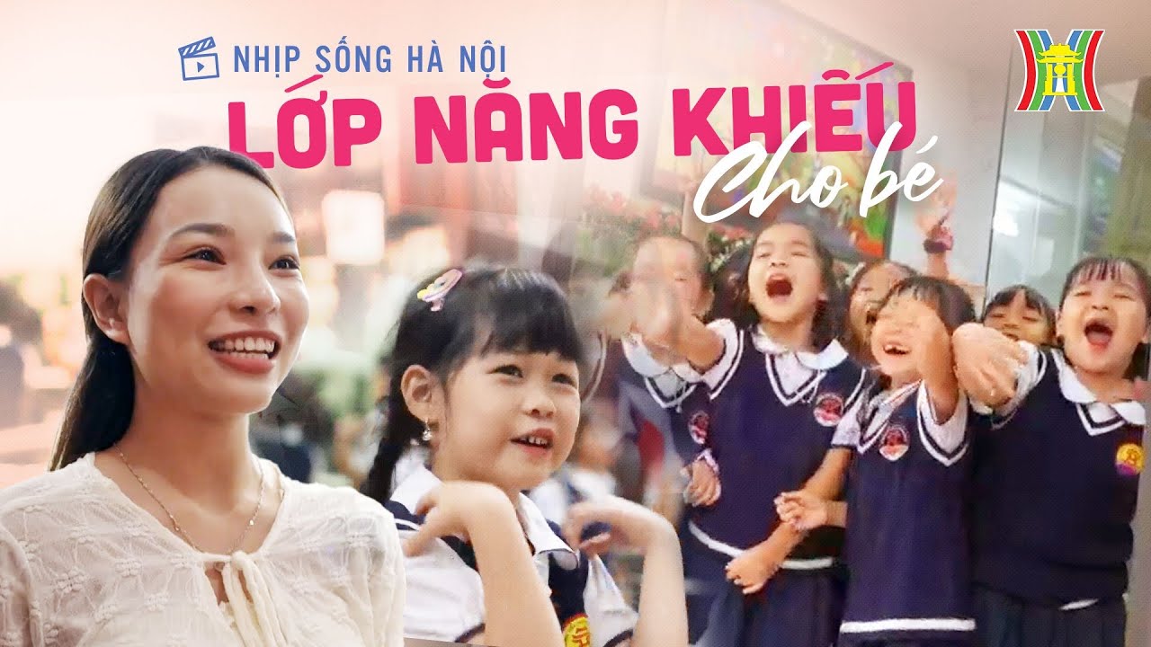 Đi học lớp năng khiếu | Nhịp sống Hà Nội