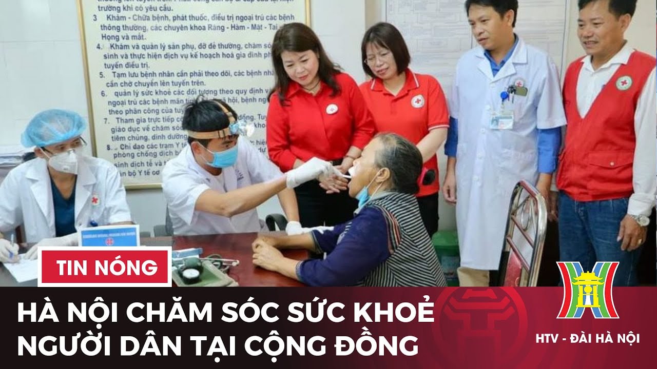 Hà Nội chăm sóc sức khoẻ người dân tại cộng đồng | Tin tức mới nhất hôm nay