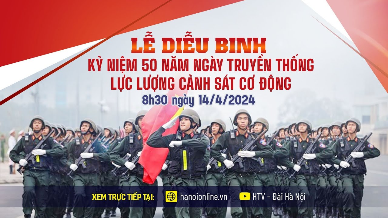 Lễ diễu binh Kỷ niệm 50 năm Ngày truyền thống Lực lượng cảnh sát cơ động