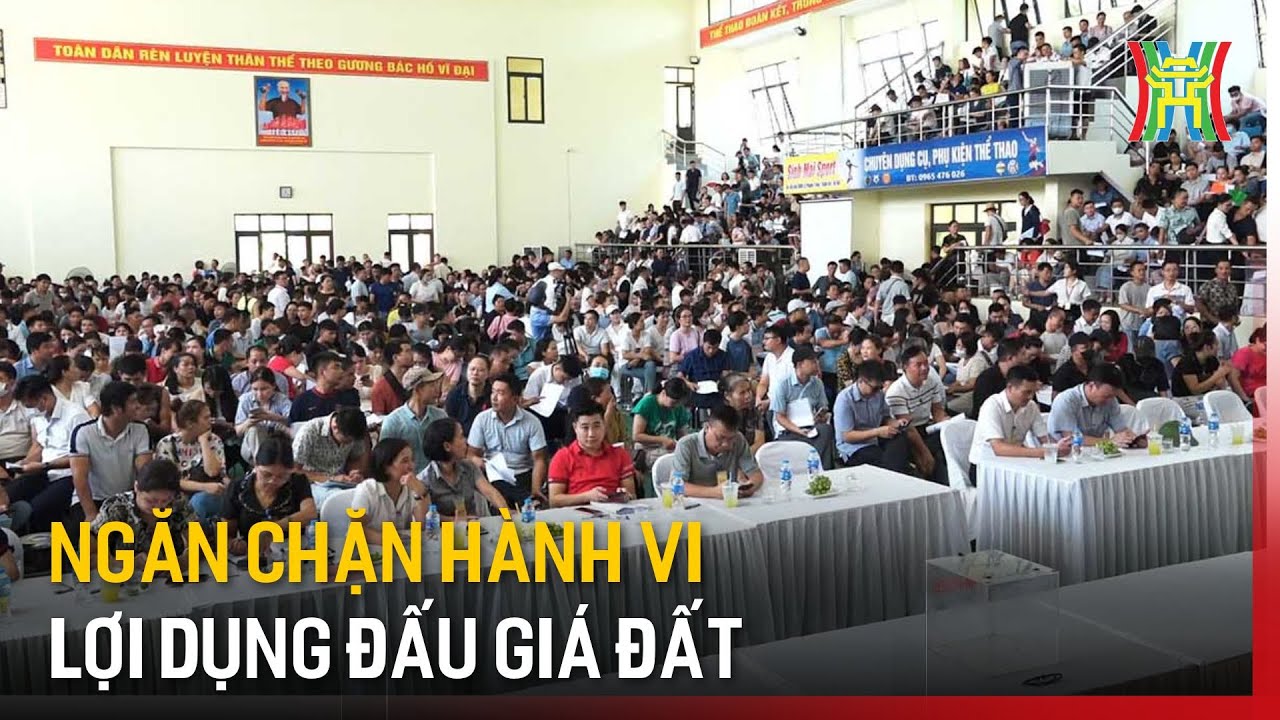 Ngăn chặn hành vi lợi dụng đấu giá đất | Tin tức