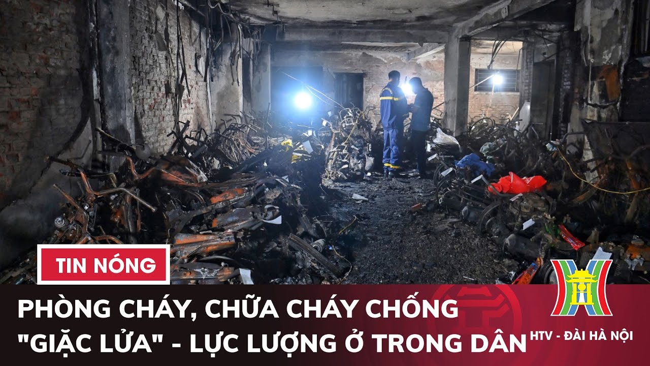 Phòng cháy, chữa cháy chống "giặc lửa" - lực lượng ở trong dân | Tin tức