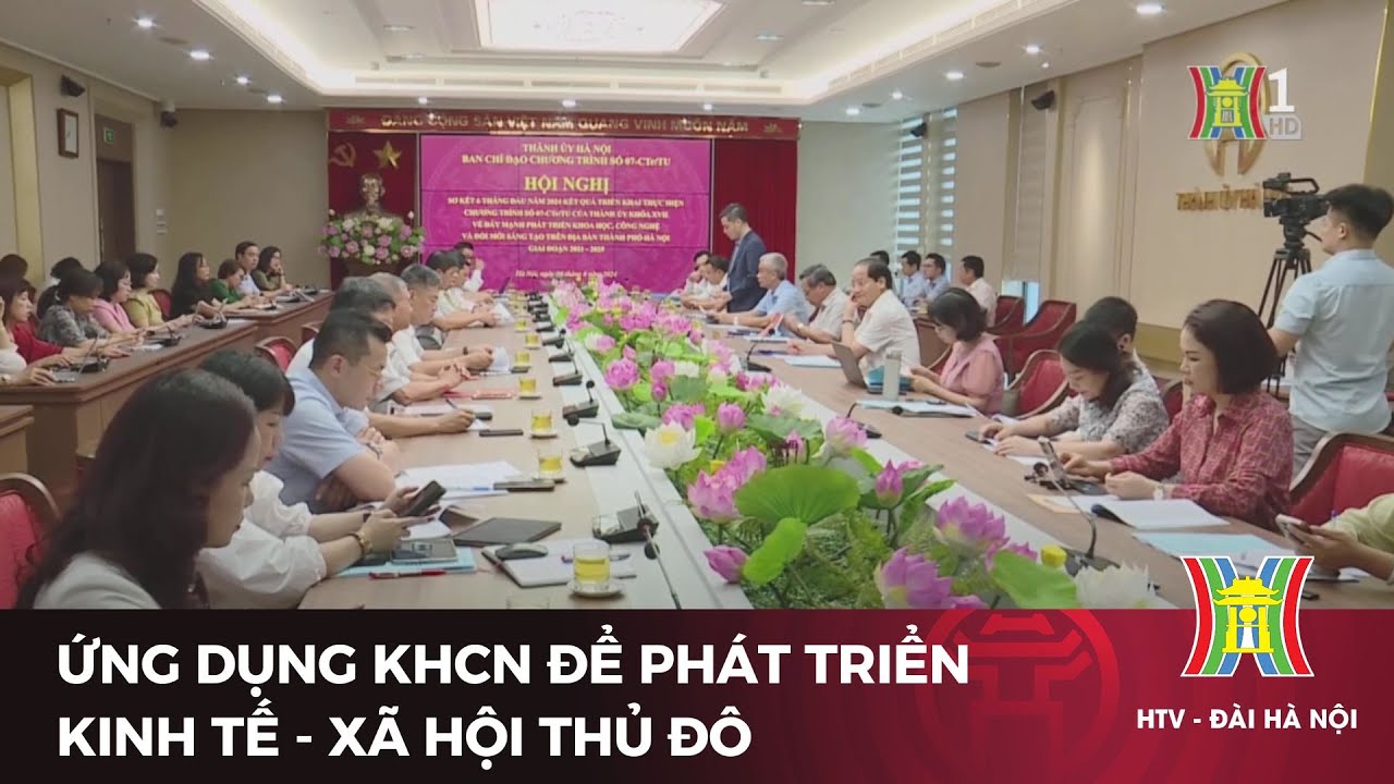 Ứng dụng khoa học công nghệ để phát triển kinh tế - xã hội Thủ đô | Tin tức