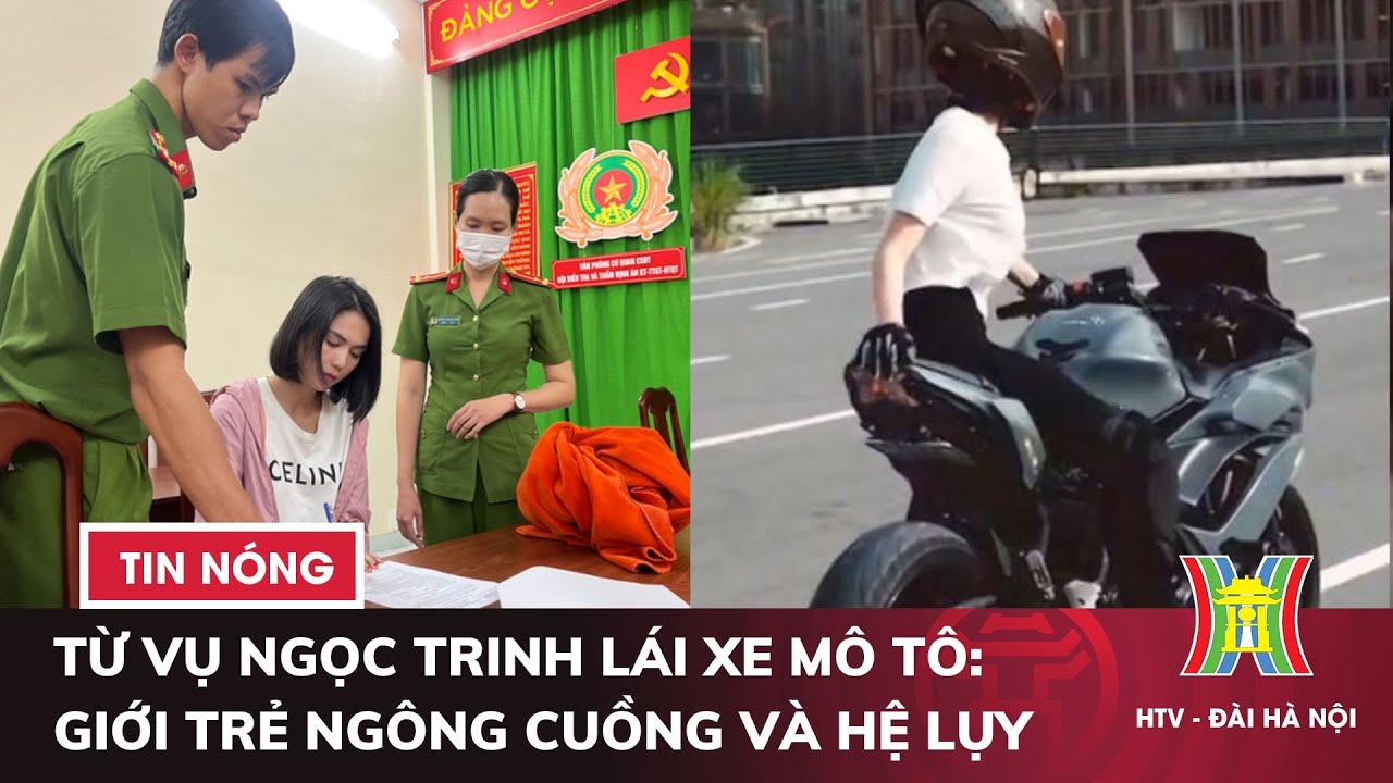 Từ vụ Ngọc Trinh lái xe mô tô: Giới trẻ ngông cuồng và hệ lụy | Tin tức