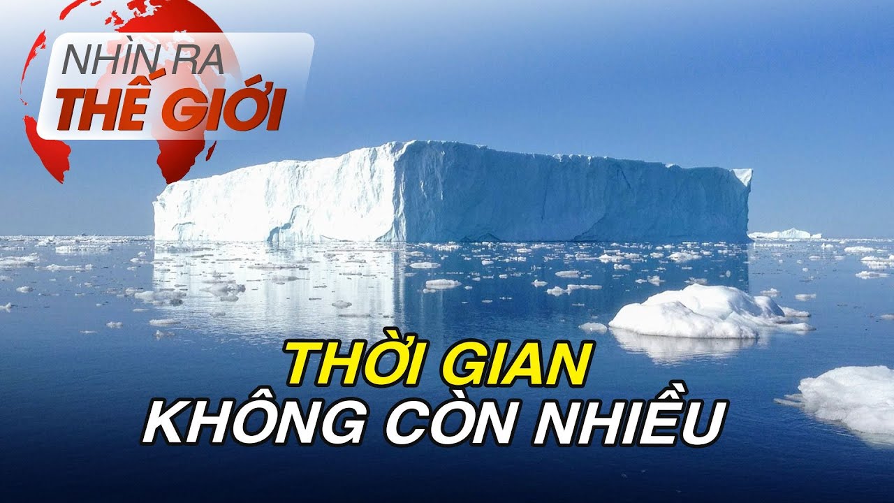 Khí hậu trái đất không còn an toàn | Nhìn ra thế giới