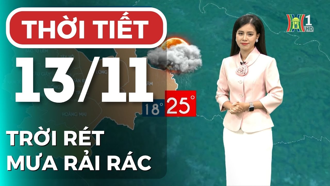 Dự báo thời tiết hôm nay ngày mai 13/11 | Dự báo thời tiết đêm nay mới nhất | Thời tiết 3 ngày tới