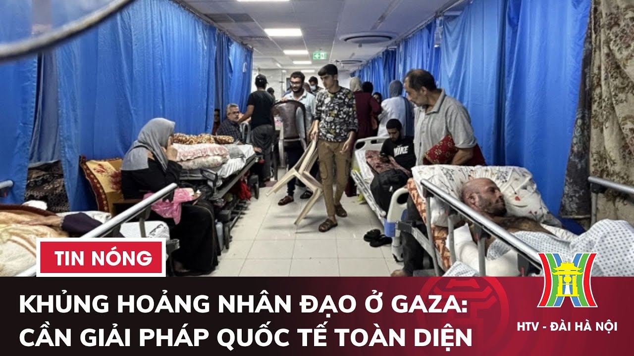 Khủng hoảng nhân đạo ở Gaza: Cần một giải pháp quốc tế toàn diện | Tin quốc tế mới nhất