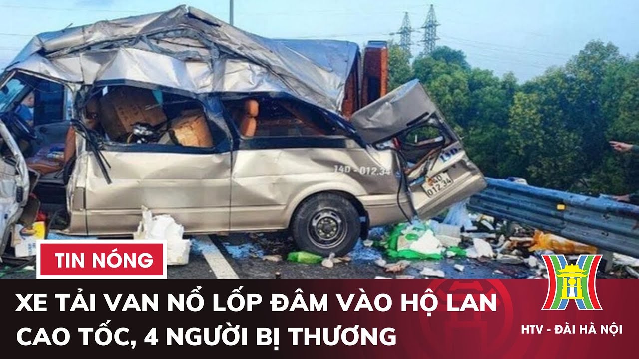 Xe tải van nổ lốp đâm vào hộ lan cao tốc, 4 người bị thương | Tin nóng nhất hôm nay