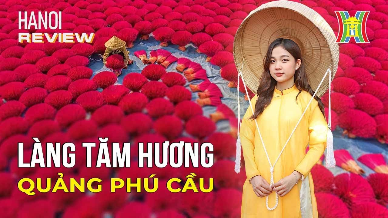 Ngôi làng toả hương thơm | Hanoi Review